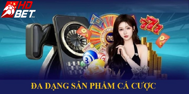 Nhà cái cung cấp đa dạng sản phẩm cá cược nổi bật