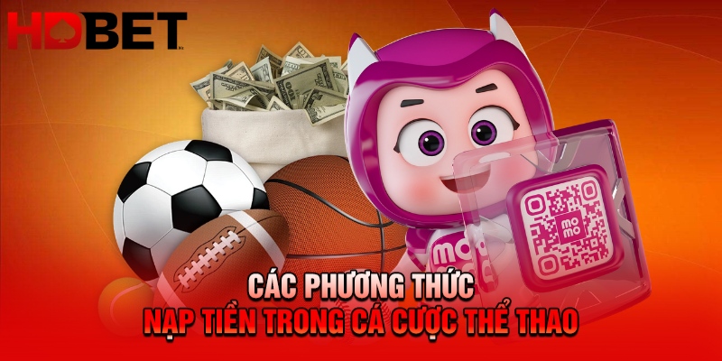 Các phương thức nạp tiền trong cá cược thể thao