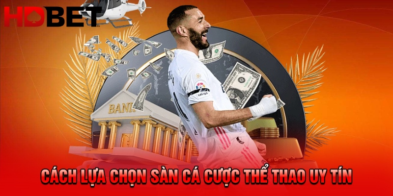 Cách lựa chọn sàn cá cược thể thao uy tín